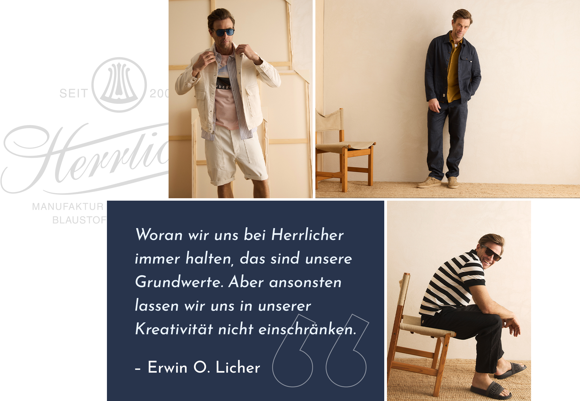 Eine Mode-Collage zeigt drei Männer, die lässig-elegante Outfits in hellen, neutralen Tönen tragen. Ein deutsches Zitat von Erwin O. Licher über Werte und Kreativität bei der Bekleidungsmarke Herrlicher, mit dem Markenlogo im Hintergrund.